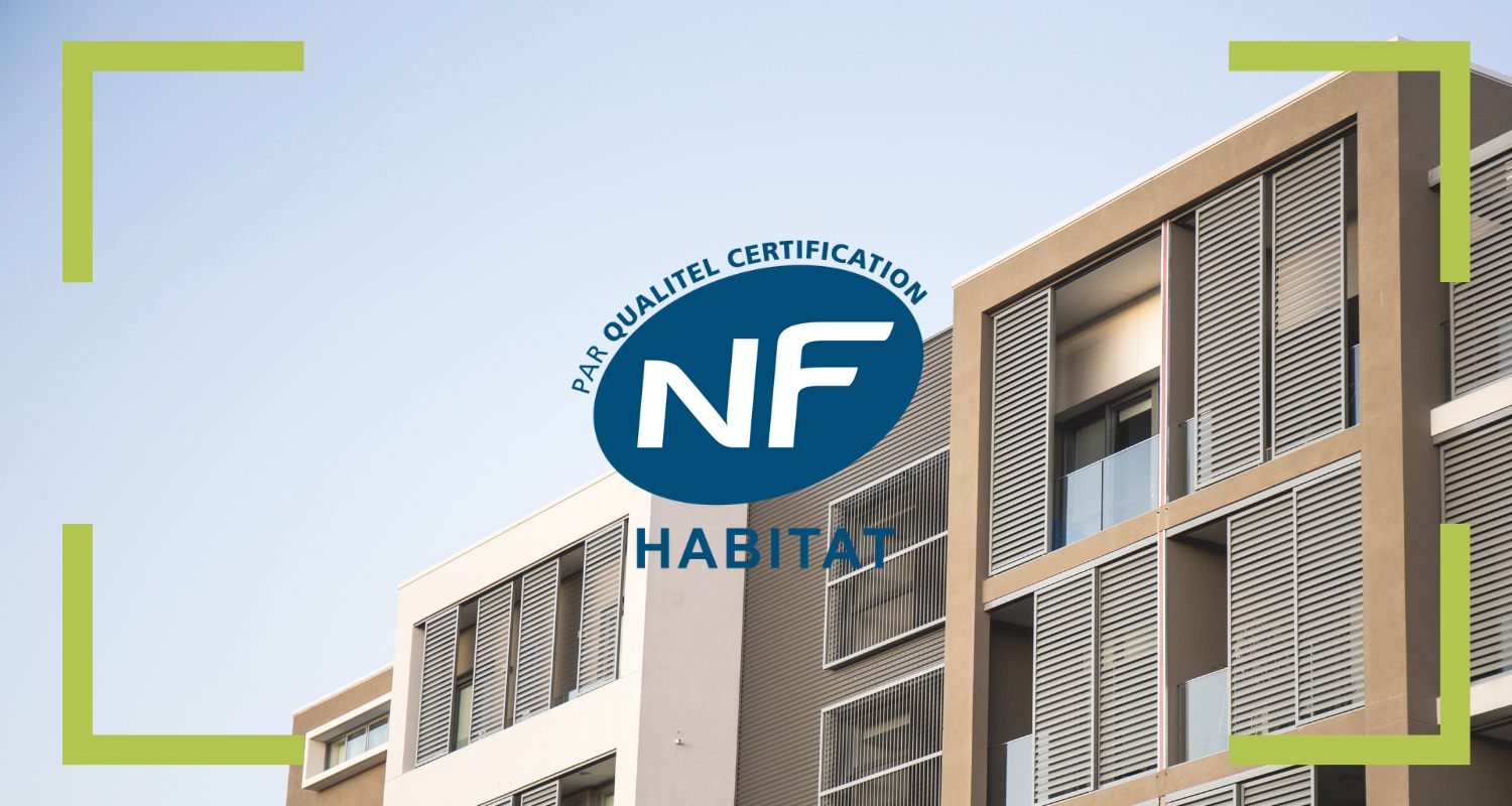  Certification  NF Habitat tre un syndic  acteur engag  